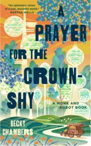A Prayer for the Crown-Shy Becky Chambers