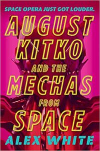 Augustus Kitko en de Mecha's vanuit de ruimte