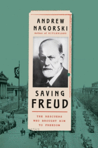 Saving Freud: The Rescuers Who Brought Him to Freedom Cover