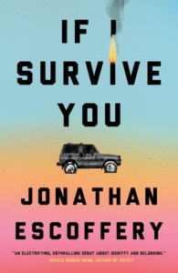 Jonathan Escoffery_If I Survive You Cover
