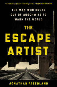 Jonathan Freedland_The Escape Artist: The Man Who Escaped Auschwitz to Warn the World Cover