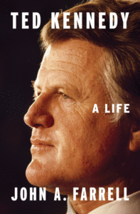 John A Farrell_Ted Kennedy: A Life Cover