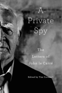 John Le Carre_A Private Spy: The Letters of John Le Carré Cover