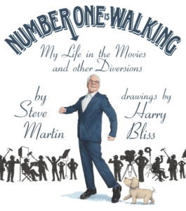 Steve Martin_Number One Is Walking: My Life in the Movies and Other Diversions Cover