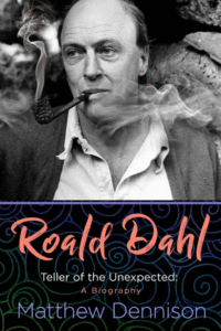 Roald Dahl: Teller of the Unexpected: A Biography Cover