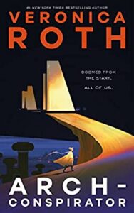 Arch-Conspirator by Veronica Roth