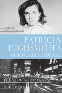 Patricia Highsmith's Diaries and Notebooks The New York Years