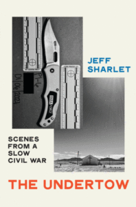 Jeff Sharlet_The Undertow: Scenes from a Slow Civil War Cover