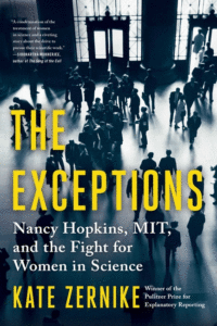 Kate Zernike_The Exceptions: Nancy Hopkins, Mit, and the Fight for Women in Science Cover