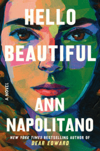 Ann Napolitano_Hello Beautiful Cover