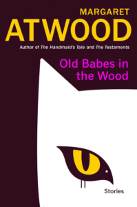Margaret Atwood_Old Babes in the Wood: Stories Cover