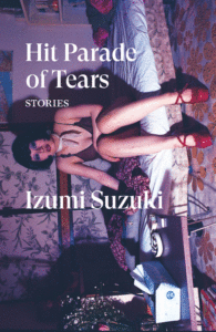 Izumi Suzuki_Hit Parade of Tears: Stories Cover