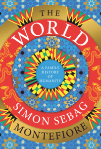 Simon Sebag Montefiore_The World: A Family History of Humanity Cover