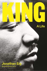 King a Life Jonathan Eig