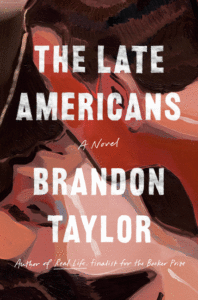 Brandon Taylor_The Late Americans Cover
