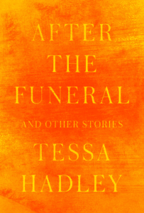 Tessa Hadley_After the Funeral and Other Stories Cover