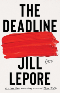 Jill Lepore_The Deadline: Essays Cover