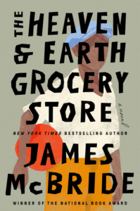 James McBride_The Heaven & Earth Grocery Store Cover
