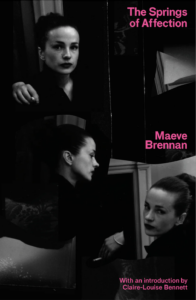 The Springs of Affection Maeve Brennan