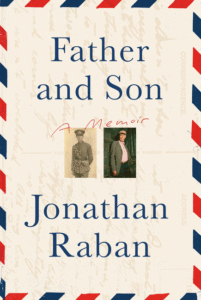 Jonathan Raban_Father and Son: A Memoir Cover