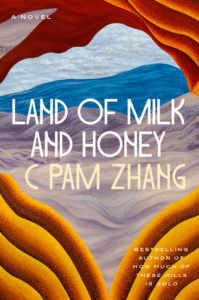 C Pam Zhang_Land of Milk and Honey Cover
