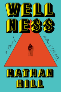 Nathan Hill_Wellness Cover