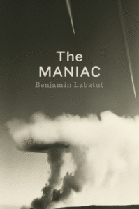 Benjamin Labatut_The MANIAC Cover