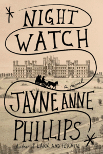 Phillips, Jayne Anne_Night Watch Cover