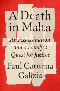 Paul Caruana Galizia_A Death in Malta: An Assassination and a Family's Quest for Justice Cover