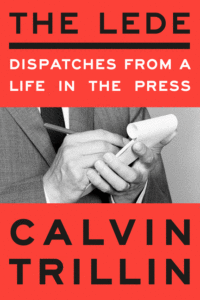 Calvin Trillin_The Lede: Dispatches from a Life in the Press Cover