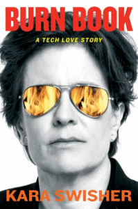 Swisher, Kara_Burn Book: A Tech Love Story Cover