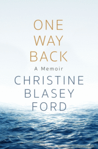 Christine Blasey Ford_One Way Back: A Memoir Cover