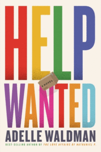 Adelle Waldman_Help Wanted Cover
