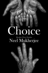 Neel Mukherjee_Choice Cover