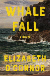 Elizabeth O'Connor_Whale Fall Cover