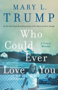 Who Could Ever Love You: A Family Memoir Cover