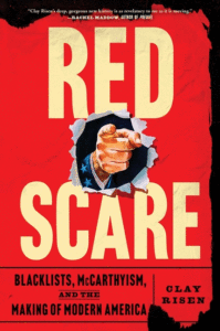 Red Scare: Blacklists, McCarthyism, and the Making of Modern America Cover