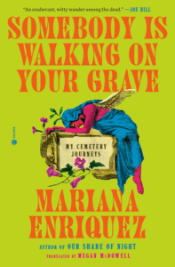 Somebody Is Walking on Your Grave: My Cemetery Journeys Cover