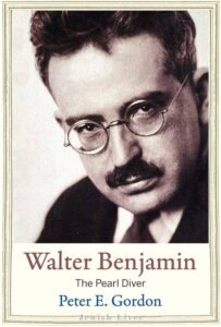 Walter Benjamin Peter E. Gordon