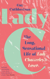 Lady C: The Long, Sensational Life of Lady Chatterley's Lover Cover