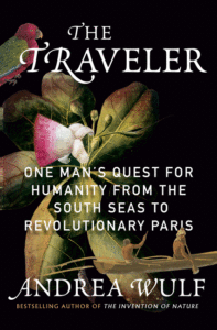 The Traveler: One Man's Quest for Humanity from the South Seas to Revolutionary Paris Cover