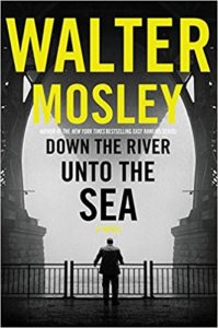 Down the River Unto the Sea _Walter Mosley