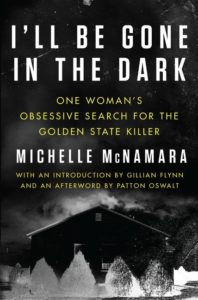 Michelle MacNamara I'll Be Gone In The Dark