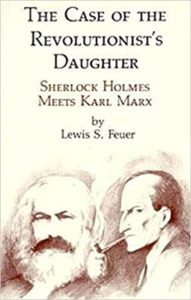 Lewis Feuer The Case of the Revolutionists Daughter
