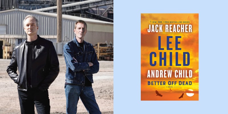 Lee Child and Andrew Child on Border Towns, Villains, and the New Jack  Reacher Novel ‹ CrimeReads