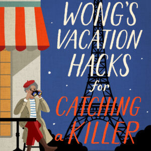 Vera Wong's Vacation Hacks for Catching a Killer: Excerpt and Cover Reveal